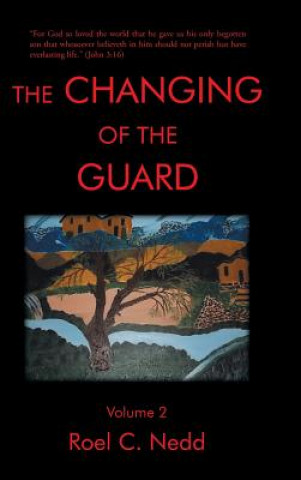 Könyv Changing of the Guard ROEL C. NEDD