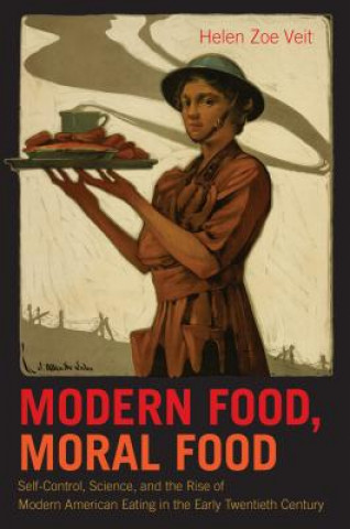 Könyv Modern Food, Moral Food Helen Zoe Veit