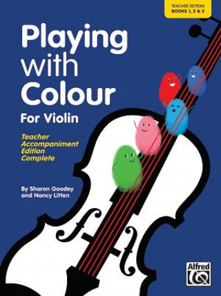 Kniha PLAYING WITH COLOUR FOR VIOLIN TEACHER NANCY LITTEN