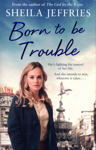 Boek Born to be Trouble SHEILA JEFFRIES