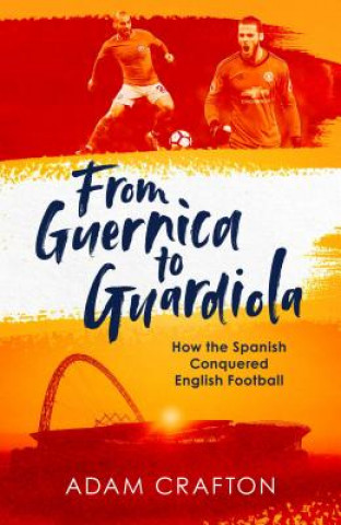 Buch From Guernica to Guardiola ADAM CRAFTON