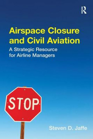 Könyv Airspace Closure and Civil Aviation Mr. Steven D. Jaffe
