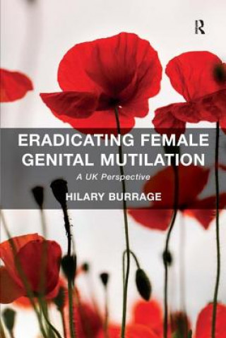 Kniha Eradicating Female Genital Mutilation Hilary Burrage