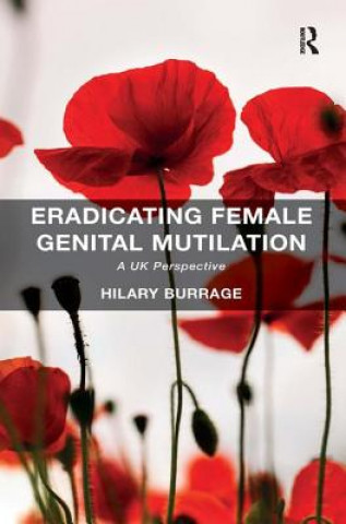 Carte Eradicating Female Genital Mutilation Hilary Burrage