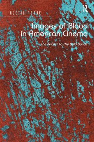 Carte Images of Blood in American Cinema Kjetil Rodje
