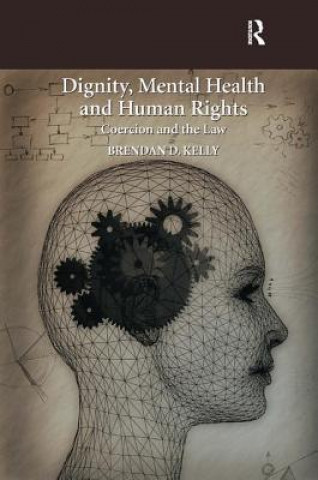 Книга Dignity, Mental Health and Human Rights Brendan Kelly