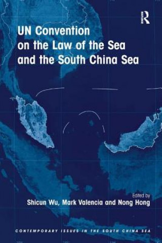 Книга UN Convention on the Law of the Sea and the South China Sea Dr. Shicun Wu