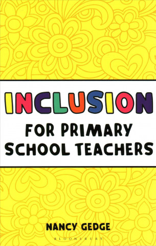 Könyv Inclusion for Primary School Teachers Nancy Gedge