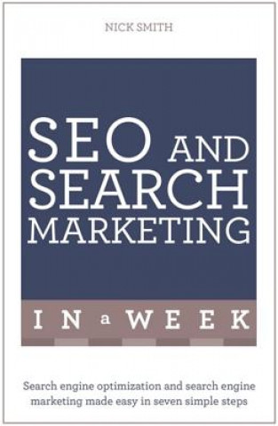 Kniha SEO And Search Marketing In A Week Nick Smith