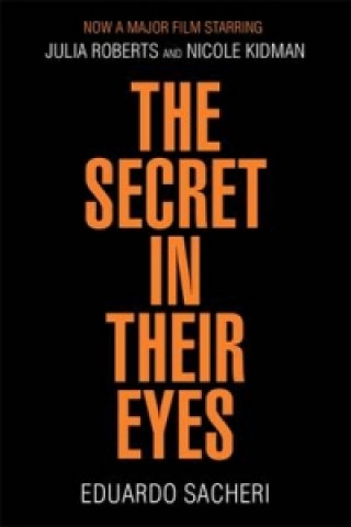 Carte Secret in Their Eyes Eduardo Sacheri