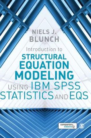 Könyv Introduction to Structural Equation Modeling Using IBM SPSS Statistics and EQS Niels J. Blunch