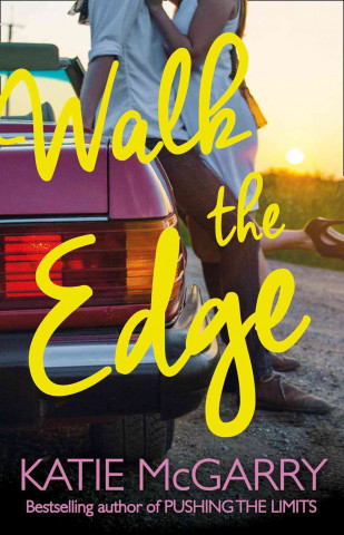 E-kniha Walk The Edge (Thunder Road, Book 2) Katie McGarry