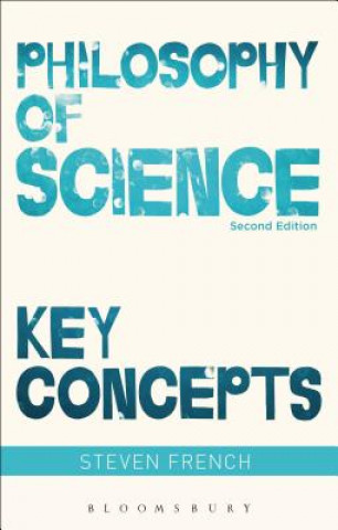 Könyv Philosophy of Science: Key Concepts French
