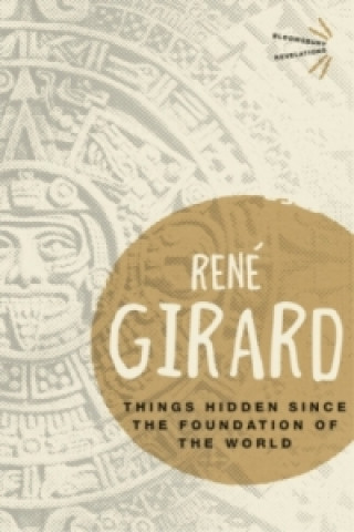 Книга Things Hidden Since the Foundation of the World GIRARD RENE