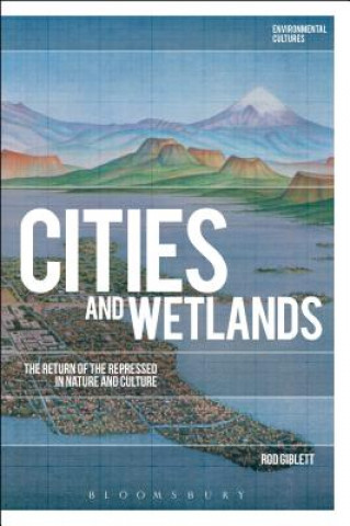 Kniha Cities and Wetlands Rod Giblett