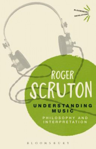 Kniha Understanding Music Roger Scruton
