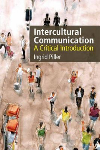 Könyv Intercultural Communication Ingrid Piller