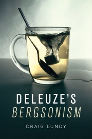 Книга Deleuze's Bergsonism Craig Lundy