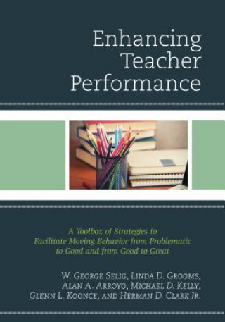 Kniha Enhancing Teacher Performance W. George Selig