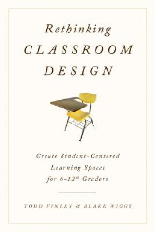 Knjiga Rethinking Classroom Design Todd Finley