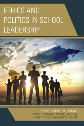 Carte Ethics and Politics in School Leadership Daniel R. Tomal