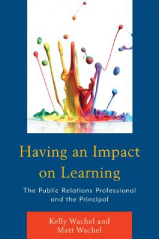 Könyv Having an Impact on Learning Kelly Wachel