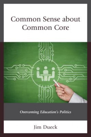 Book Common Sense about Common Core Jim Dueck