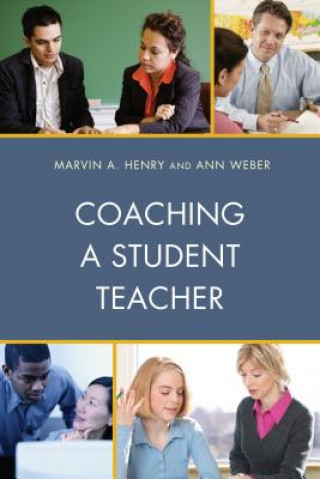 Carte Coaching a Student Teacher Marvin A. Henry