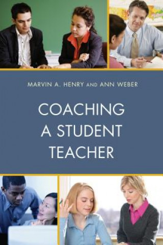 Libro Coaching a Student Teacher Marvin A. Henry