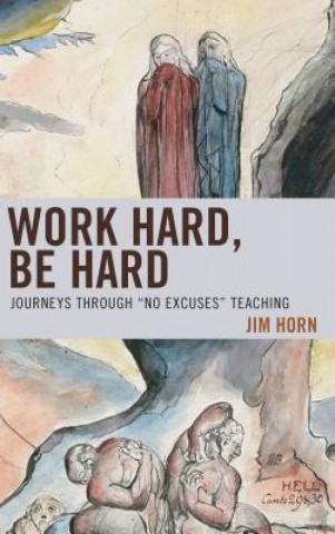 Kniha Work Hard, Be Hard Jim Horn