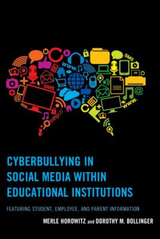 Könyv Cyberbullying in Social Media within Educational Institutions Merle Horowitz