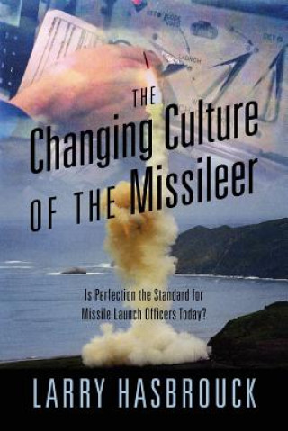 Carte Changing Culture of the Missileer Larry Hasbrouck