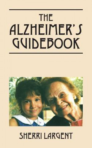 Książka Alzheimer's Guidebook SHERRI LARGENT