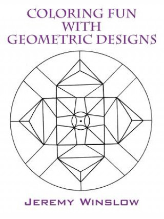 Kniha Coloring Fun with Geometric Designs JEREMY WINSLOW