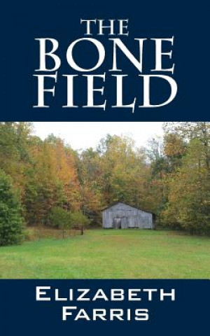 Book Bone Field ELIZABETH FARRIS