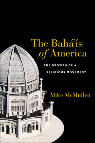 Kniha Baha'is of America Mike McMullen