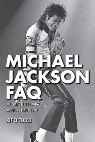 Knjiga Michael Jackson FAQ Kit O'Toole