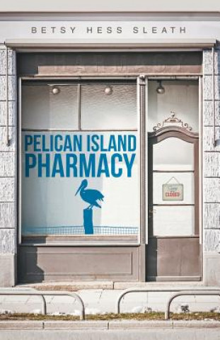 Książka Pelican Island Pharmacy BETSY HESS SLEATH