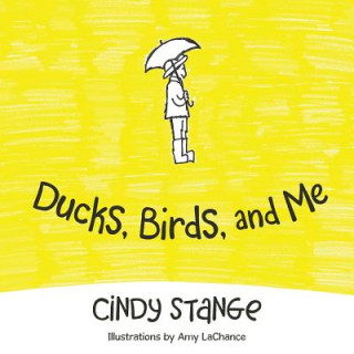 Libro Ducks, Birds, and Me Cindy Stange