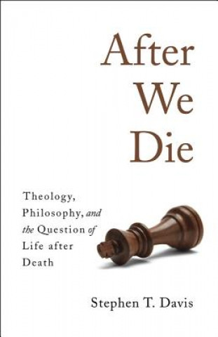 Livro After We Die Stephen T. Davis