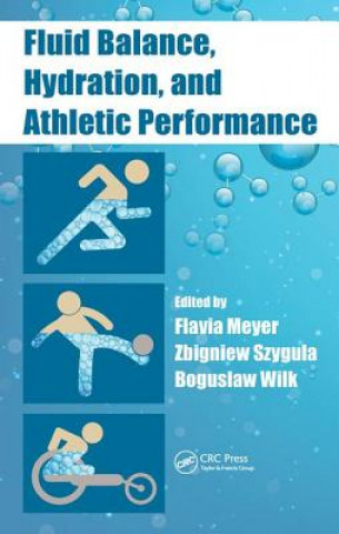 Kniha Fluid Balance, Hydration, and Athletic Performance Flavia Meyer