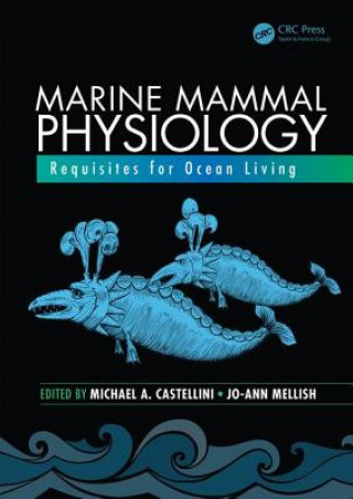 Książka Marine Mammal Physiology Michael A. Castellini