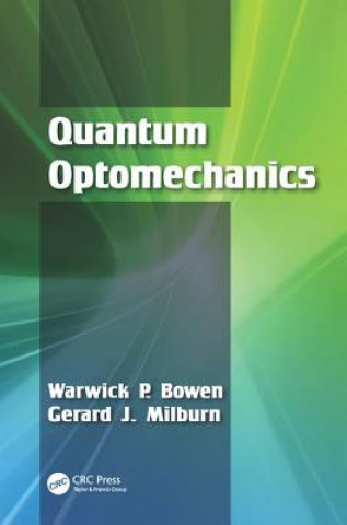 Könyv Quantum Optomechanics Warwick P. Bowen