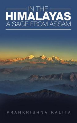Carte In the Himalayas A Sage from Assam Prankrishna Kalita