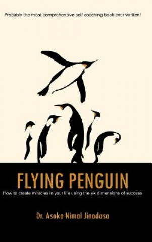 Kniha Flying Penguin Dr Asoka Nimal Jinadasa