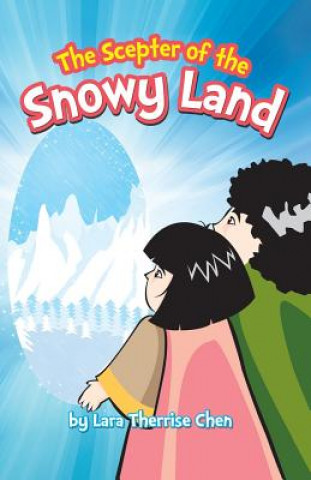 Könyv Scepter of the Snowy Land Lara Therrise Chen