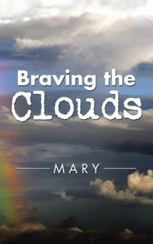 Knjiga Braving the Clouds MARY