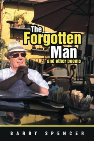 Kniha Forgotten Man and Other Poems BARRY SPENCER