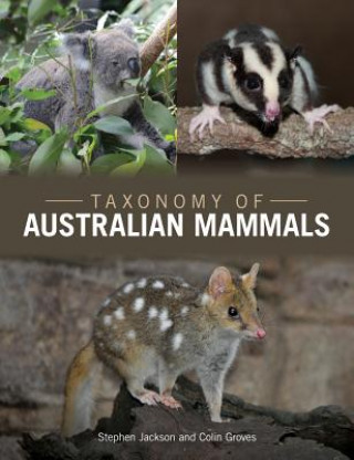 Kniha Taxonomy of Australian Mammals Stephen Jackson