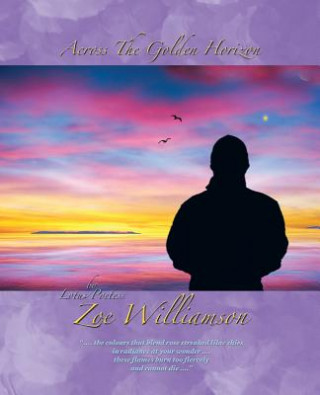 Kniha Across the Golden Horizon ZOE WILLIAMSON